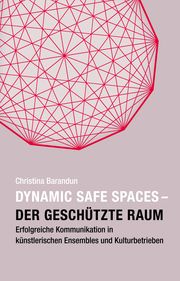 Dynamic Safe Spaces - Der geschützte Raum. Barandun, Christina 9783895815997