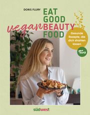 Eat Good Vegan Beauty Food Flury, Doris 9783517101798