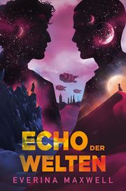 Echo der Welten (Limitierte Collectors Edition mit Farbschnitt und Miniprint) Maxwell, Everina 9783986666545