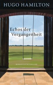 Echos der Vergangenheit Hamilton, Hugo 9783630876818