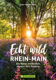 Echt wild - Rhein-Main Peifer, Holger Mathias 9783734325250