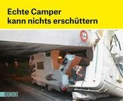 Echte Camper kann nichts erschüttern  9783832169473