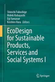 EcoDesign for Sustainable Products, Services and Social Systems I Shinichi Fukushige/Hideki Kobayashi/Eiji Yamasue et al 9789819938179