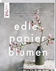 Edle Papierblumen McLaughlin, Suzi/Batchelor, Anna 9783772453410