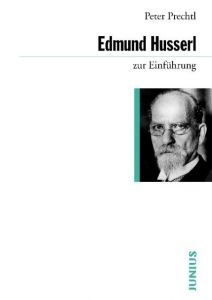Edmund Husserl zur Einführung Prechtl, Peter 9783885063698