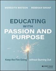 Educating with Passion and Purpose Matson, Meredith/Shoaf, Rebekah 9781119893615