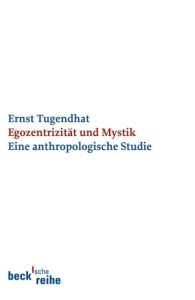 Egozentrizität und Mystik Tugendhat, Ernst 9783406550348