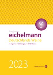 Eichelmann 2023 Deutschlands Weine Eichelmann, Gerhard 9783938839546