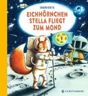 Eichhörnchen Stella fliegt zum Mond Rentta, Sharon 9783836961677
