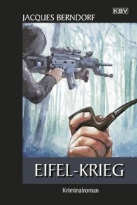 Eifel-Krieg Berndorf, Jacques 9783942446976