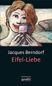 Eifel-Liebe Berndorf, Jacques 9783894252700