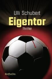 Eigentor Schubert, Ulli 9783733508654