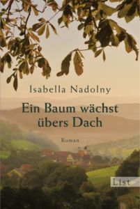 Ein Baum wächst übers Dach Nadolny, Isabella 9783548609164