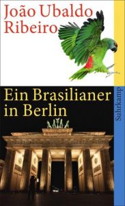 Ein Brasilianer in Berlin Ribeiro, João Ubaldo 9783518388525