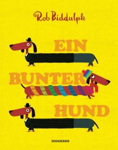 Ein bunter Hund Biddulph, Rob 9783257012125