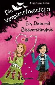 Ein Date mit Bissverständnis Gehm, Franziska 9783785576823