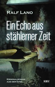 Ein Echo aus stählerner Zeit Lano, Ralf 9783954416639