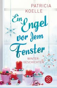 Ein Engel vor dem Fenster Koelle, Patricia 9783596296248