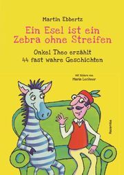 Ein Esel ist ein Zebra ohne Streifen Ebbertz, Martin 9783941725690