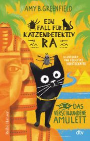 Ein Fall für Katzendetektiv Ra - Das verschwundene Amulett Greenfield, Amy 9783423640817