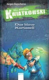 Ein Fall für Kwiatkowski - Das blaue Karussell Banscherus, Jürgen 9783401701837