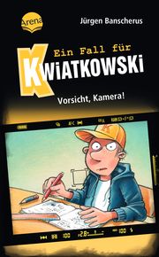 Ein Fall für Kwiatkowski - Vorsicht, Kamera! Banscherus, Jürgen 9783401607085