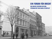 Ein Forum für Brecht Literaturforum im Brecht-Haus/Christian Hippe 9783957323460