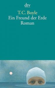 Ein Freund der Erde Boyle, T C 9783423130530