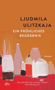 Ein fröhliches Begräbnis Ulitzkaja, Ljudmila 9783423148559