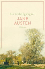 Ein Frühlingstag mit Jane Austen Austen, Jane 9783150143452