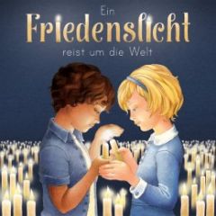 Ein Friedenslicht reist um die Welt Fietz, Siegfried/Beermann, Carola/Oberbeck, Sandra u a 4018517913184