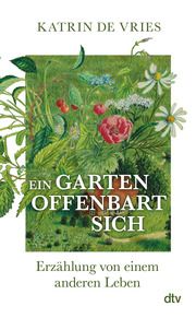 Ein Garten offenbart sich Vries, Katrin de 9783423284059