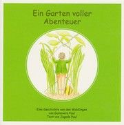 Ein Garten voller Abenteuer Paul, Jagoda 9783982118833