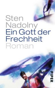 Ein Gott der Frechheit Nadolny, Sten 9783492222730