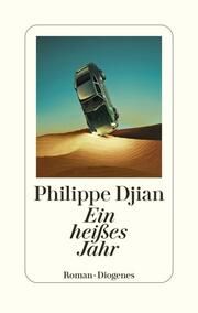 Ein heißes Jahr Djian, Philippe 9783257072495