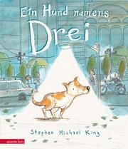 Ein Hund namens Drei King, Stephen Michael 9783219119046