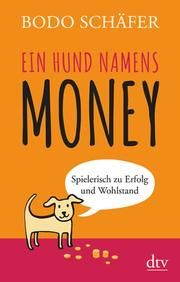 Ein Hund namens Money Schäfer, Bodo 9783423349659