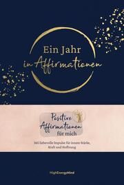 Ein Jahr in Affirmationen Hausser, Philipp/HighEnergyMind 9783747406076