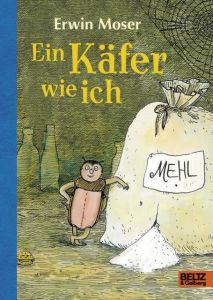 Ein Käfer wie ich Moser, Erwin 9783407754325