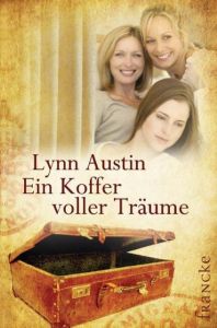 Ein Koffer voller Träume Austin, Lynn 9783868271362