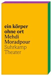 ein körper ohne ort Moradpour, Mehdi 9783518431528