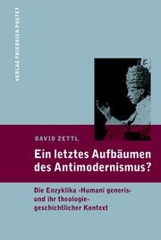 Ein letztes Aufbäumen des Antimodernismus? Zettl, David 9783791733265