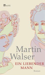 Ein liebender Mann Walser, Martin 9783498073633