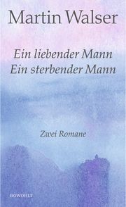 Ein liebender Mann/Ein sterbender Mann Walser, Martin 9783498073909