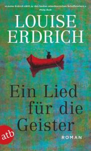 Ein Lied für die Geister Erdrich, Louise 9783746633985