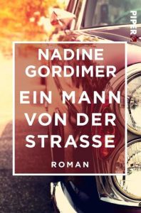 Ein Mann von der Straße Gordimer, Nadine 9783492550345