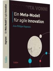 Ein Meta-Modell für agile Innovation Hagmann, Jean-Philippe 9783800664795