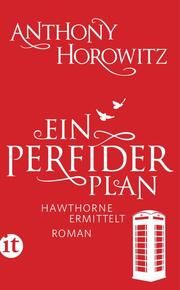 Ein perfider Plan Horowitz, Anthony 9783458364924