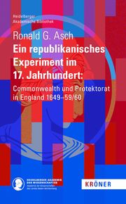 Ein Republikanisches Experiment im 17. Jahrhundert Asch, Ronald G 9783520900166