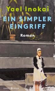 Ein simpler Eingriff Inokai, Yael 9783446272316